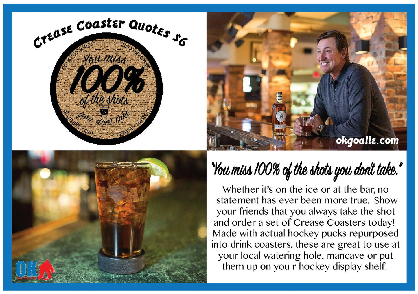 Crease Coaster Quoters- You miss 100% of the shots you don't take